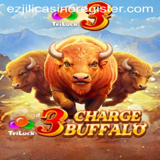 Exploring the Exciting World of 3ChargeBuffalo at EZJili Casino