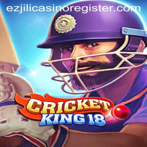 Experience the Thrill: CricketKing18 and the Exciting World of EZjili Casino