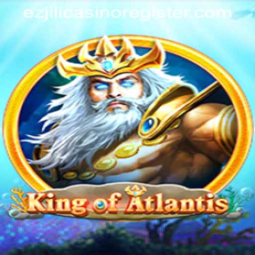 King of Atlantis: Dive into the Depths of Adventure and Riches