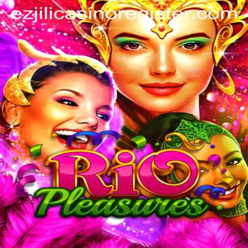 Exploring the Vibrant World of RioPleasures and Simplifying 'ezjili casino register'
