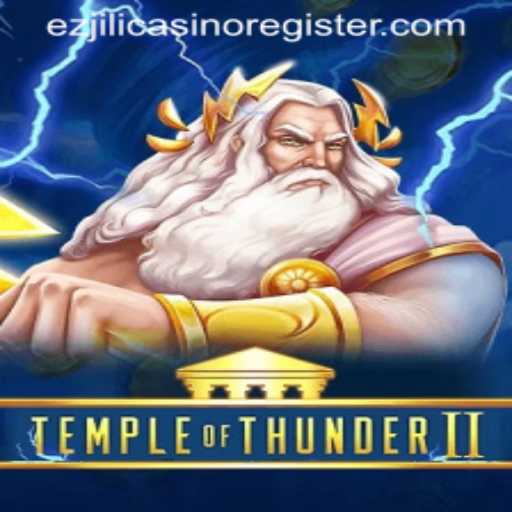 Discover the Thrills of Temple of Thunder II in the World of Ezjili Casino
