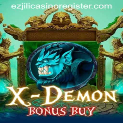 Exploring the Thrills of XDemonBonusBuy and the Appeal of EZjili Casino Registration